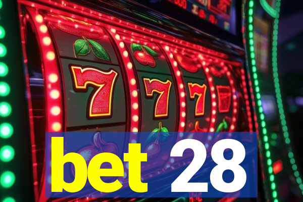 bet 28